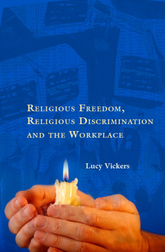 Religious Freedom, Religious Discrimination and the Workplace