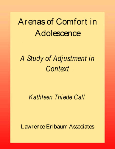 Arenas of Comfort in Adolescence: A Study of Adjustment in Context (Research Monographs in Adolescence Series)