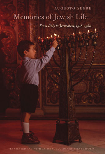 Memories of Jewish Life: From Italy to Jerusalem, 1918-1960