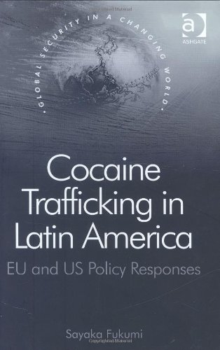 Cocaine Trafficking in Latin America (Global Security in a Changing World)