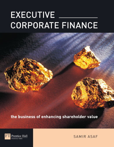 Executive Corporate Finance: The Business of Enhancing Shareholder Value