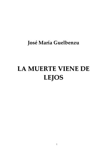 La muerte viene de lejos