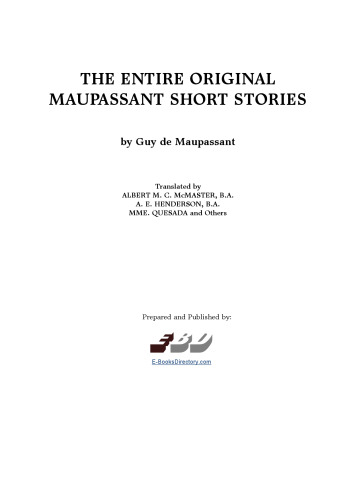 THE ENTIRE ORIGINAL MAUPASSANT SHORT STORIES