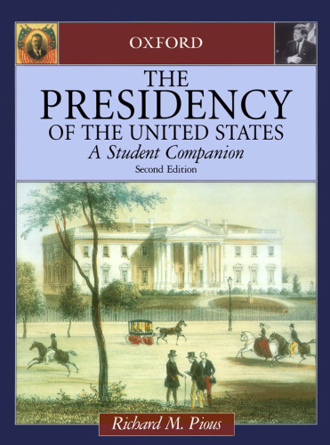 The Presidency of the United States: A Student Companion (Oxford Student Companions to American Government) 2nd Edition