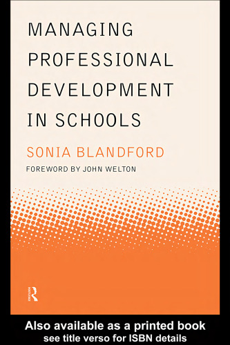 Managing Professional Development in Schools (Educational Management Series)