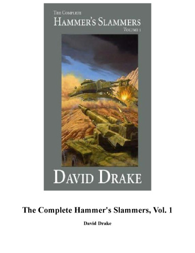 The Complete Hammer's Slammers: Volume I