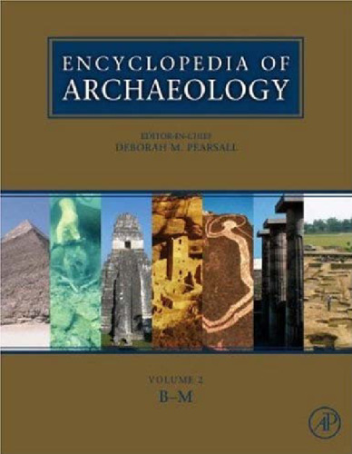 Encyclopedia of Archaeology, Three-Volume Set, Volume 1-3