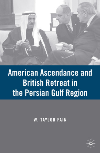 American Ascendance and British Retreat in the Persian Gulf Region