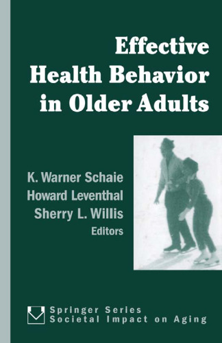 Effective Health Behavior in Older Adults (Springer Series on the Societal Impact on Aging)