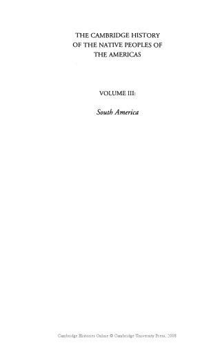 The Cambridge History of the Native Peoples of the Americas, Volume 3, Part 1: South America