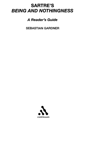 Sartre's 'Being and Nothingness': A Reader's Guide (Reader's Guides)