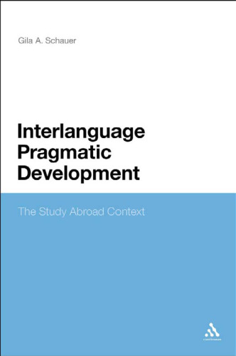 Interlanguage Pragmatic Development: The Study Abroad Context