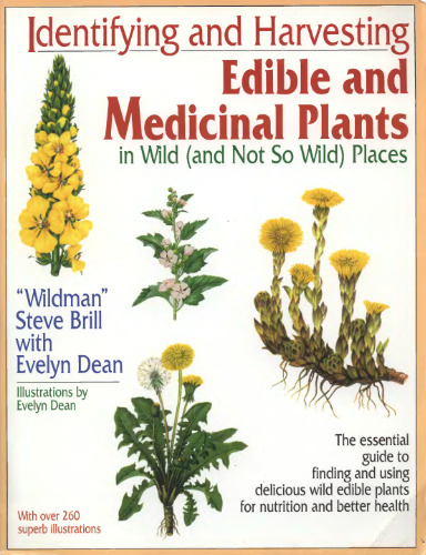 Identifying and Harvesting Edible and Medicinal Plants in Wild (and Not So Wild) Places