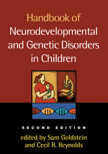 Handbook of Neurodevelopmental and Genetic Disorders in Children, Second Edition