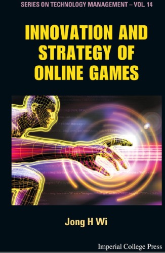 Innovation And Strategy Of Online Games (Technology Management)