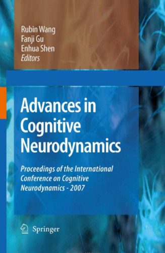 Advances in Cognitive Neurodynamics: Proceedings of the International Conference on Cognitive Neurodynamics - 2007