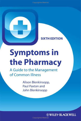 Symptoms in the Pharmacy: A Guide to the Management of Common Illness, 6th edition