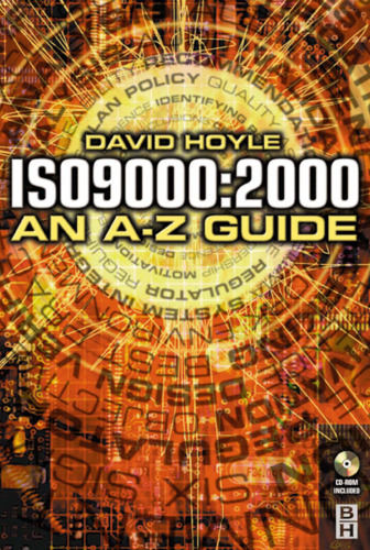 ISO 9000: 2000: An A-Z Guide
