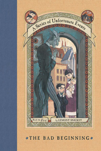 The Bad Beginning (A Series of Unfortunate Events, Book 1)