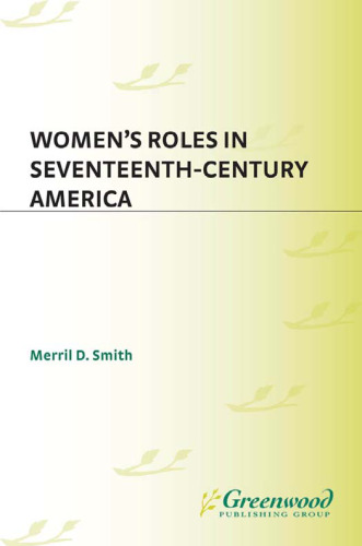 Women's Roles in Seventeenth-Century America (Women's Roles in American History)