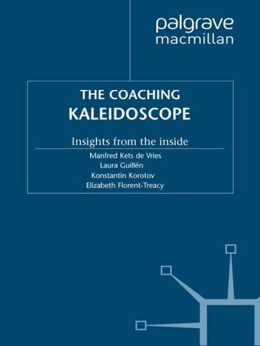 The Coaching Kaleidoscope: Insights from the Inside (Insead Business Press)