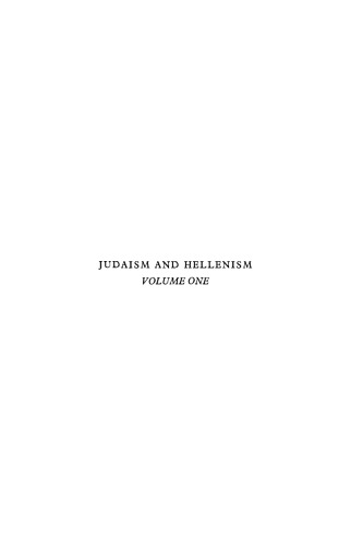 Judaism and Hellenism: Studies in Their Encounter in Palestine During the Early Hellenistic Period