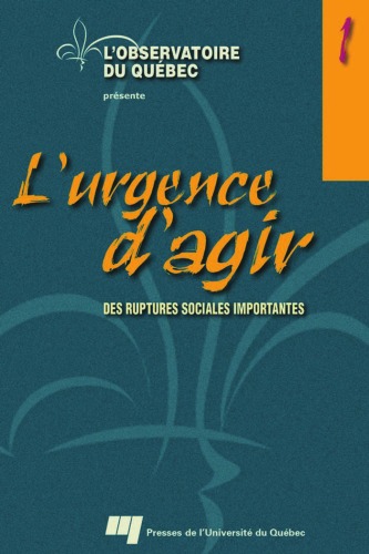 L'urgence d'agir : Tome 1, Des ruptures sociales importantes