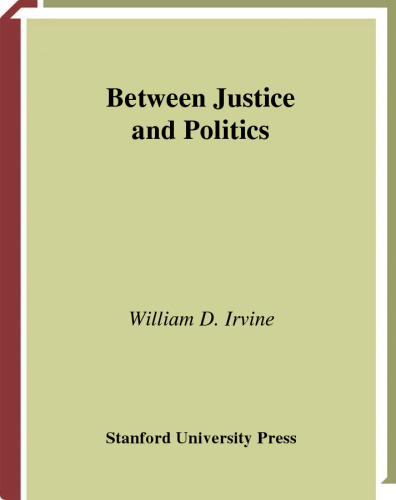 Between Justice and Politics: The Ligue des Droits de l'Homme, 1898-1945