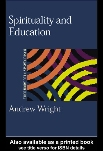 Spirituality and Education (Master Classes in Education Series)