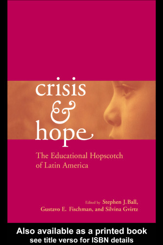 Crisis and Hope: The Educational Hopscotch of Latin America (Reference Books in International Education)