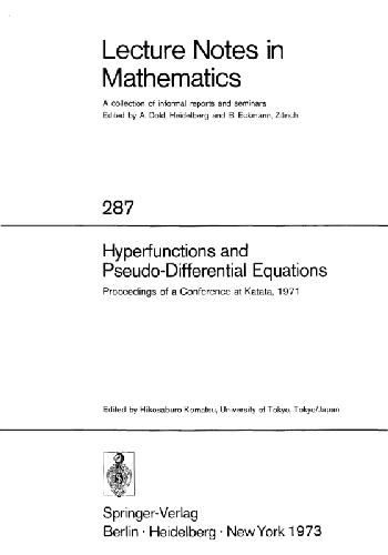 Hyperfunctions and pseudo-differential equations; proceedings of a conference at Katata, 1971