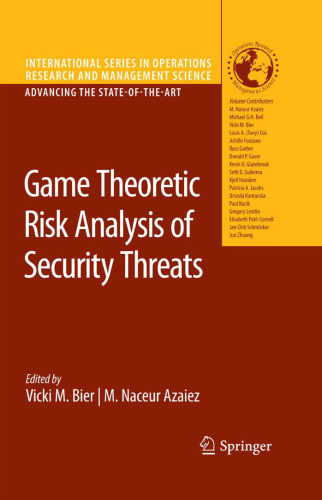 Game Theoretic Risk Analysis of Security Threats (International Series in Operations Research & Management Science)