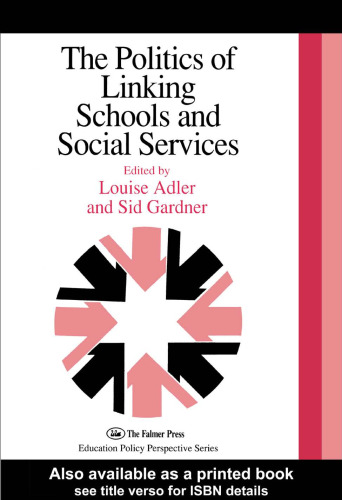 The Politics Of Linking Schools And Social Services: The 1993 Yearbook Of The Politics Of Education Association (Education Policy Perspectives)