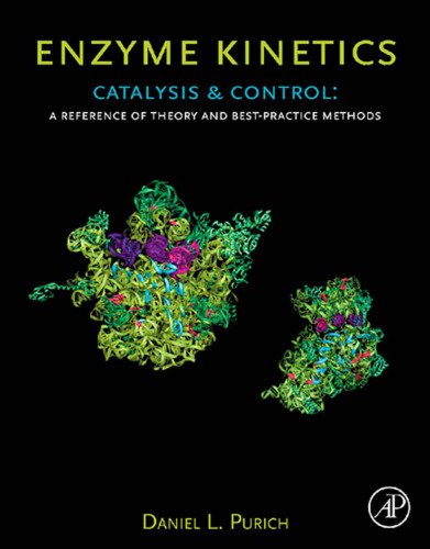 Enzyme Kinetics: Catalysis & Control: A Reference of Theory and Best-Practice Methods