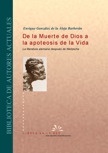 De la muerte de Dios a la apoteosis de la Vida. La literatura alemana después de Nietzsche  Spanish