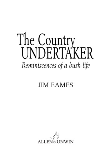 The Country Undertaker: Reminiscences of a bush life