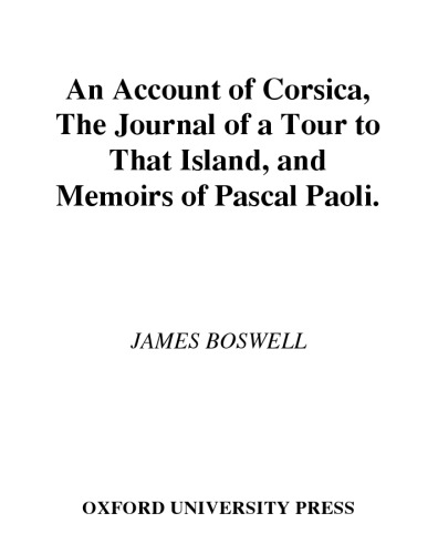 An Account of Corsica, the Journal of a Tour to That Island; and Memoirs of Pascal Paoli