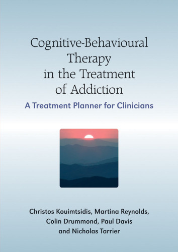 Cognitive-Behavioural Therapy in the Treatment of Addiction: A Treatment Planner for Clinicians