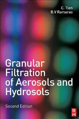 Granular Filtration of Aerosols and Hydrosols, Second Edition