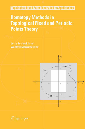 Homotopy Methods in Topological Fixed and Periodic Points Theory (Topological Fixed Point Theory and Its Applications)