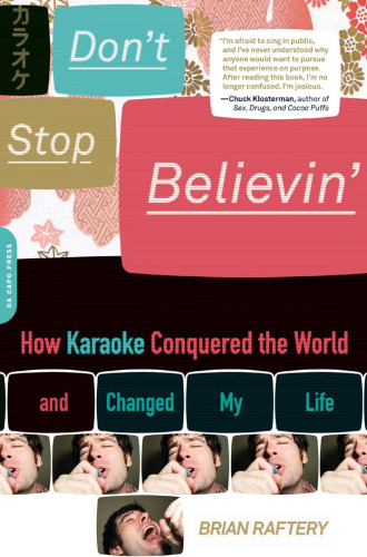 Don't Stop Believin': How Karaoke Conquered the World and Changed My Life