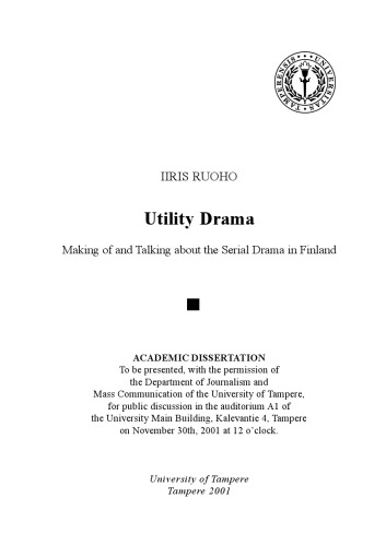 Utility Drama: Making of and Talking about the Serial Drama in Finland