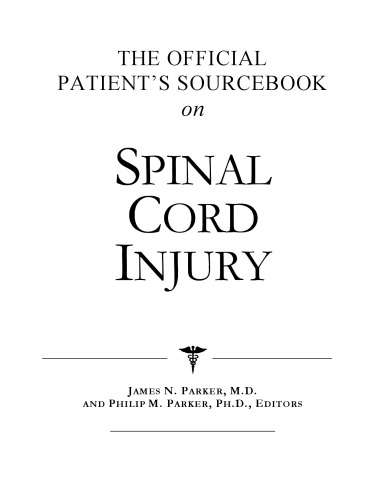 The Official Patient's Sourcebook on Spinal Cord Injury: A Revised and Updated Directory for the Internet Age
