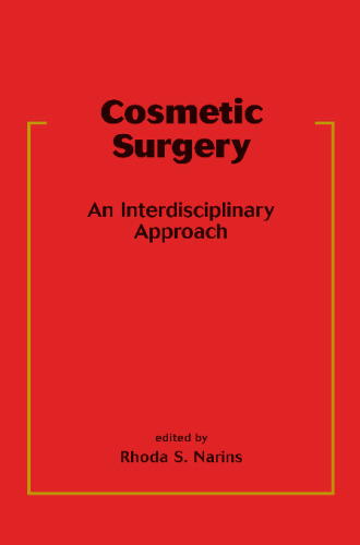 Cosmetic Surgery: An Interdisciplinary Approach (Basic and Clinical Dermatology)