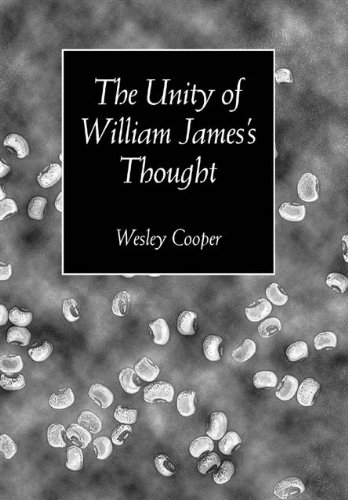 The Unity of William James's Thought (Vanderbilt Library of American Philosophy)