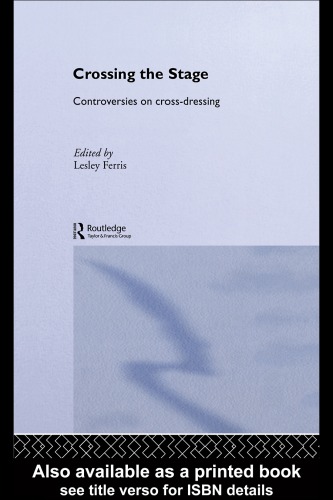Crossing the Stage: Controversies on Cross-Dressing