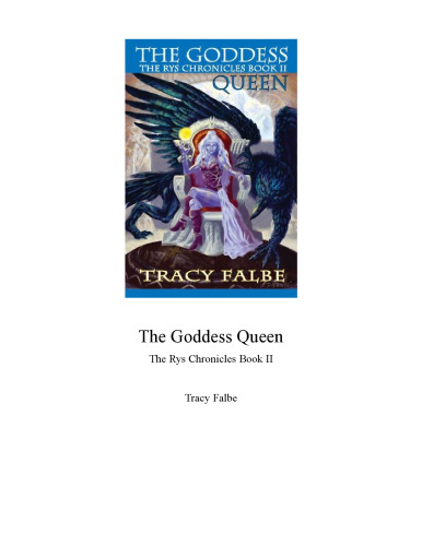 The Goddess Queen: The Rys Chronicles Book II