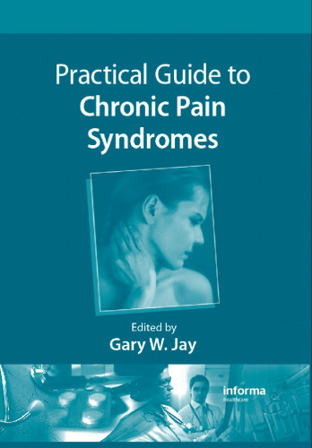 Practical Guide to Chronic Pain Syndromes (Volume 1)