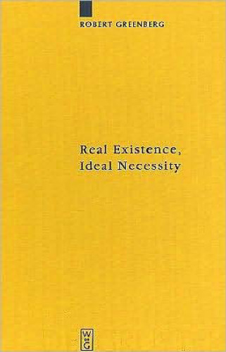Real Existence, Ideal Necessity: Kant's Compromise, and the Modalities without the Compromise (Kantstudien-Erganzungshete)