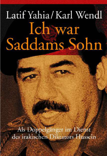 Ich war Saddams Sohn